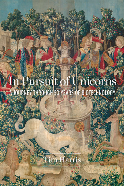 In Pursuit of Unicorns: A Journey through 50 Years of Biotechnology Cover Image