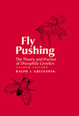 Fly Pushing: The Theory and Practice of Drosophila Genetics, Second Edition